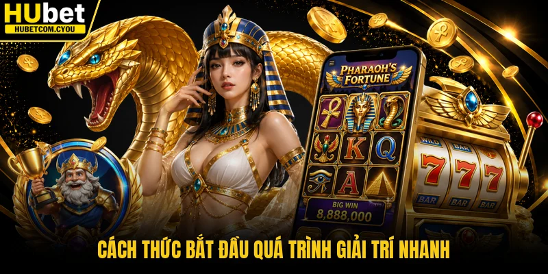 Cách thức bắt đầu quá trình giải trí nhanh